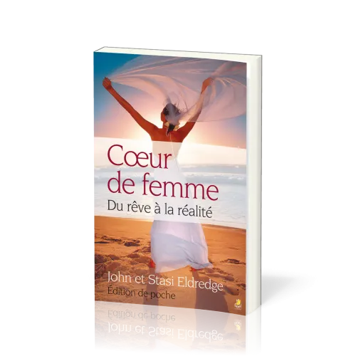 Cœur de femme [poche] - Du rêve à la réalité
