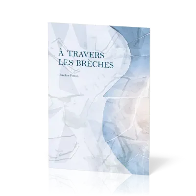 À  travers les brèches