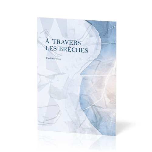 À  travers les brèches