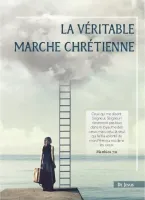 Véritable marche chrétienne de Jésus (La)