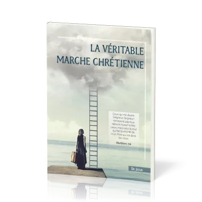 Véritable marche chrétienne de Jésus (La)