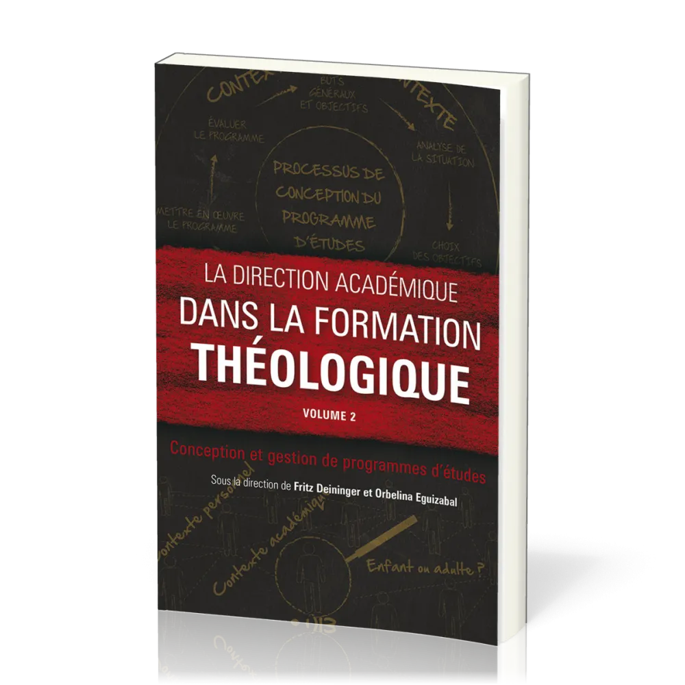 Direction académique dans la formation théologique (La) - Volume 2: Conception et gestion de...